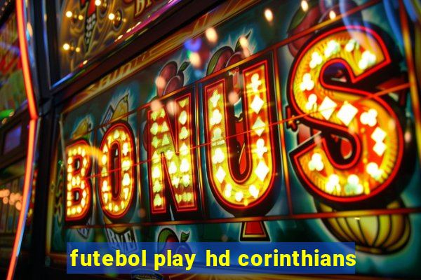 futebol play hd corinthians